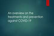 An overview on the treatments and prevention against COVID-19